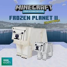 Minecraft Education: Frozen Planet II (Original Soundtrack) mp3 Soundtrack by Adam Lukas & James Everingham
