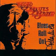 Blues Roll On! mp3 Album by Mojo Blues Band