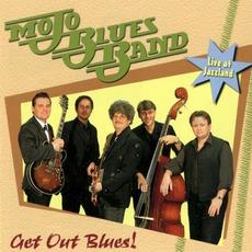 Get Out Blues mp3 Album by Mojo Blues Band