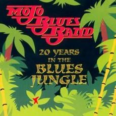20 Years in the Blues Jungle mp3 Album by Mojo Blues Band