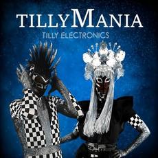 Tillymania mp3 Album by Tilly Electronics