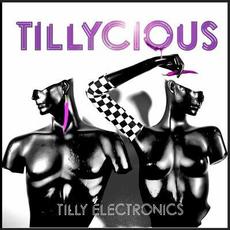 Tillycious mp3 Album by Tilly Electronics