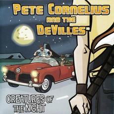 Creatures Of The Night mp3 Album by Pete Cornelius And The DeVilles