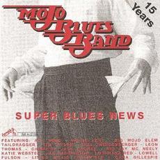 Super Blues News mp3 Artist Compilation by Mojo Blues Band