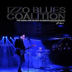 The Rock And Blues Classics Vol. 1 (Live At The Freq Shop) mp3 Live by Izzo Blues Coalition