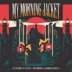 The Anthem, Washington, DC October 8 mp3 Album by My Morning Jacket