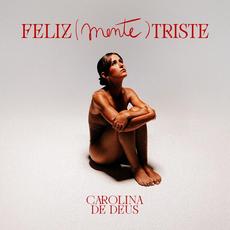 FELIZ(MENTE) TRISTE mp3 Album by Carolina de Deus