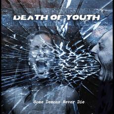 Some Demons Never Die mp3 Album by Death Of Youth