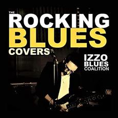 The Rocking Blues Covers mp3 Album by Izzo Blues Coalition