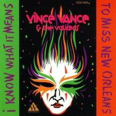 I Know What It Means to Miss New Orleans mp3 Album by Vince Vance & The Valiants