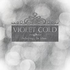 Far Away, So Close! mp3 Album by Violet Cold