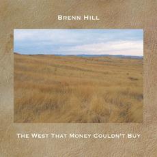 The West That Money Couldn't Buy mp3 Album by Brenn Hill