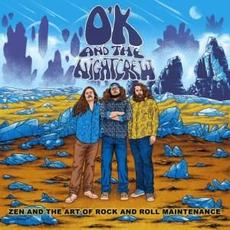 Zen and the Art of Rock and Roll Maintenance mp3 Album by O'K and the Night Crew