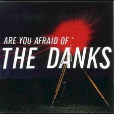 Are You Afraid of The Danks? mp3 Album by The Danks