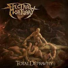 Total Depravity mp3 Album by Spectral Mortuary