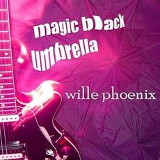 Magic Black Umbrella mp3 Album by Willie Phoenix