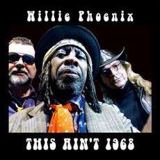 This Ain't 1968 mp3 Album by Willie Phoenix