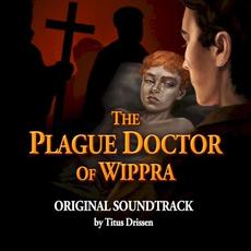 The Plague Doctor of Wippra mp3 Soundtrack by Titus Drissen