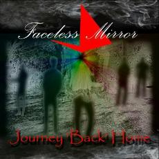 Journey 'Back' Home mp3 Album by Faceless Mirror