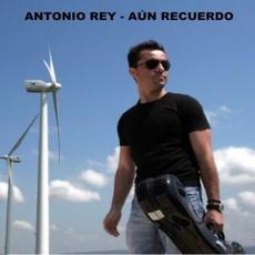 Aún Recuerdo mp3 Album by Antonio Rey