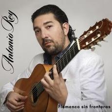 Flamenco Sin Fronteras mp3 Album by Antonio Rey