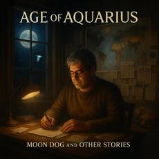 Moon Dog and Other Stories mp3 Album by Age of Aquarius