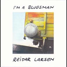 I'm a Bluesman mp3 Album by Reidar Larsen