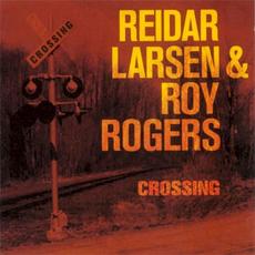 Crossing mp3 Album by Reidar Larsen & Roy Rogers