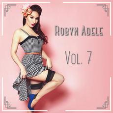 Vol. 7 mp3 Album by Robyn Adele Anderson