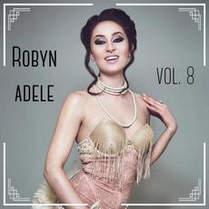 Vol. 8 mp3 Album by Robyn Adele Anderson
