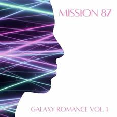Galaxy Romance, Vol. 1 mp3 Album by Mission 87