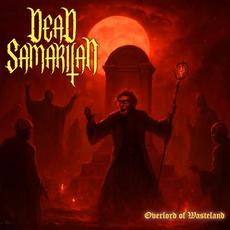 Overlord of Wasteland mp3 Album by Dead Samaritan