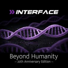 Beyond Humanity (20th Anniversary Edition) mp3 Album by Interface