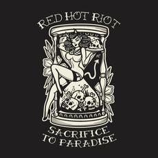 Sacrifice To Paradise mp3 Album by Red Hot Riot