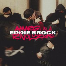 Amarsi è la rivoluzione (Deluxe Edition) mp3 Album by Eddie Brock