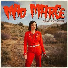 Dead and Gone mp3 Album by Mad Marge