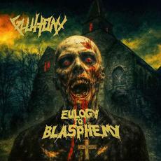 Eulogy To Blasphemy mp3 Album by Gluttony