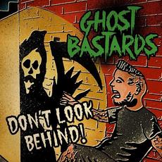 Don't Look Behind! mp3 Album by Ghost Bastards