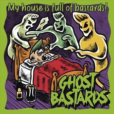My House Is Full of Bastards! mp3 Album by Ghost Bastards