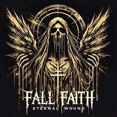 Eternal Wound mp3 Album by Fall Faith