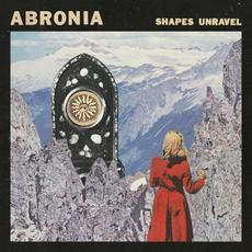 Shapes Unravel mp3 Album by Abronia