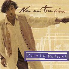 Non mi tradire mp3 Album by Paolo Vallesi