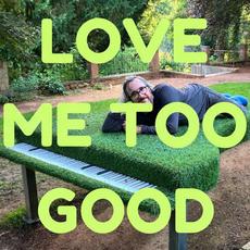 Love Me Too Good mp3 Album by Old Man Winther