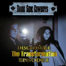 Disclosure (The Transformation Episode 1) (Remastered) mp3 Album by Dark Side Cowboys