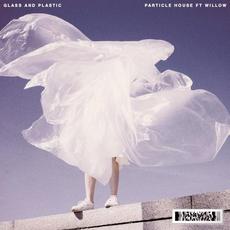 Glass and Plastic mp3 Single by Particle House