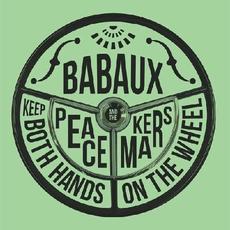 Keep Both Hands On The Wheel mp3 Album by Babaux And The Peacemakers