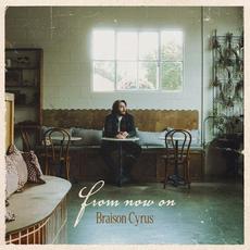 From Now On mp3 Album by Braison Cyrus