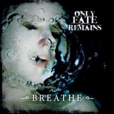 Breathe mp3 Album by Only Fate Remains