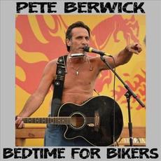 Bedtime For Bikers mp3 Album by Pete Berwick