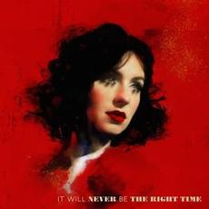 It Will Never Be The Right Time mp3 Album by Hannah Storm